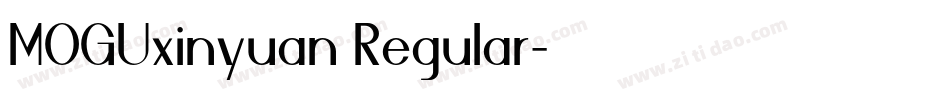 MOGUxinyuan Regular字体转换